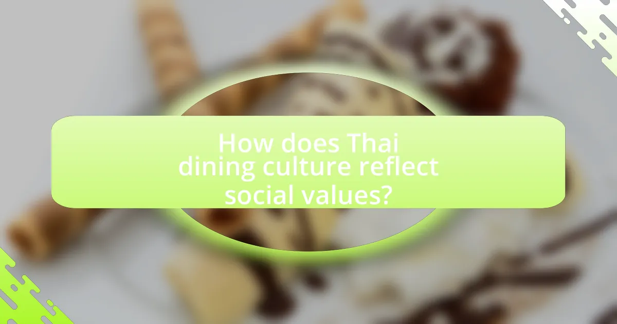 How does Thai dining culture reflect social values?