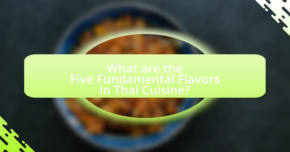What are the Five Fundamental Flavors in Thai Cuisine?