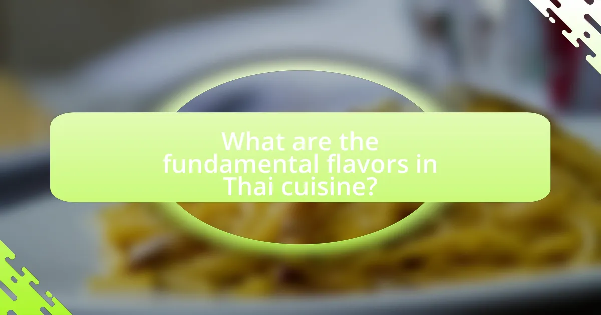 What are the fundamental flavors in Thai cuisine?