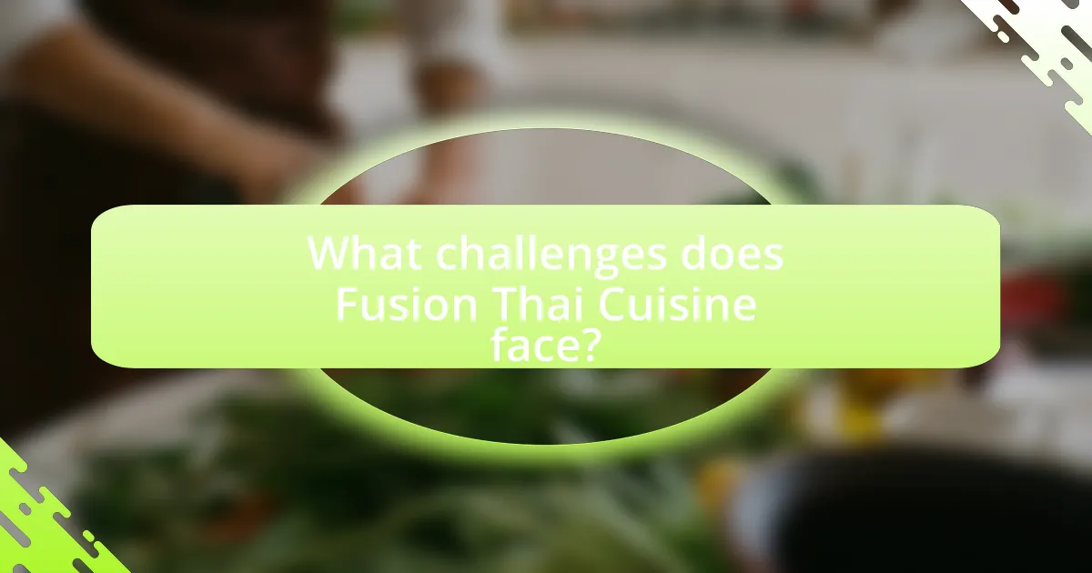 What challenges does Fusion Thai Cuisine face?