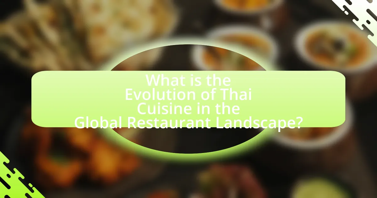 What is the Evolution of Thai Cuisine in the Global Restaurant Landscape?